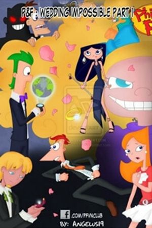 Phineas And Ferb : Wedding Impossible