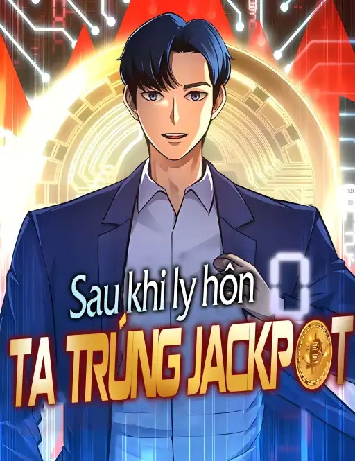 Truyện Tranh Sau Khi Ly Hôn Ta Trúng Jackpot